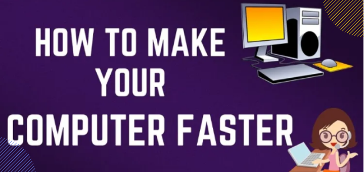 6 Tips To Make Your Computer Run Faster Updated For 2021